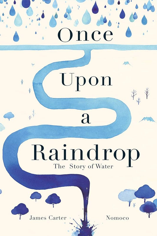 Once Upon a Raindrop: The Story of Water